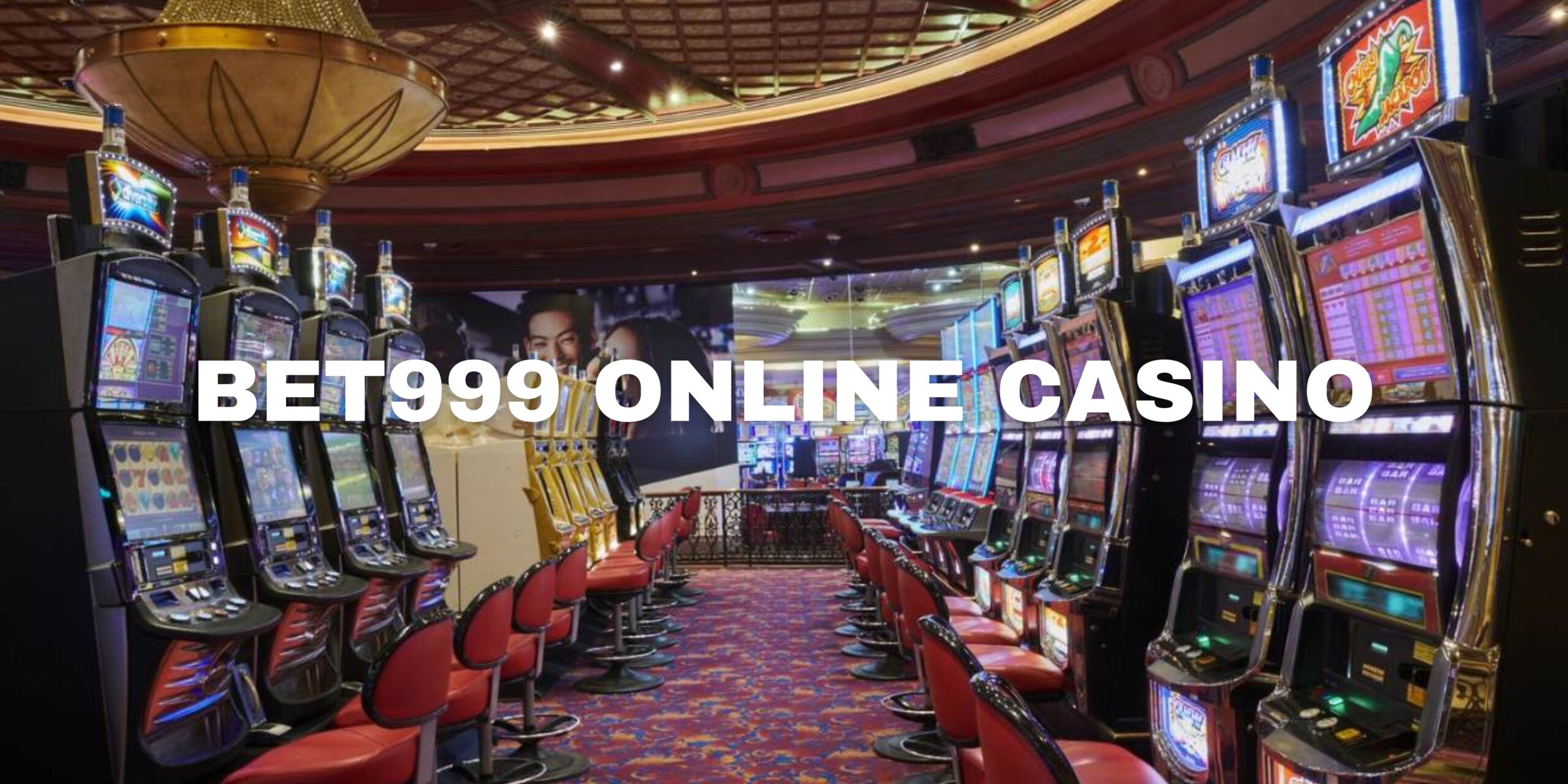 Bet999 Online Casino